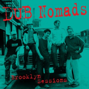 DUB_Nomads_Brooklyn_Sessions_CPCD-0400